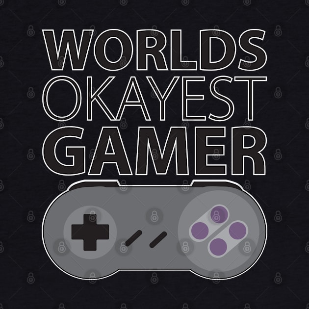 Worlds okayest gamer by Tatiyanawolf